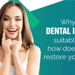 Why is A Dental Implant Suitable?